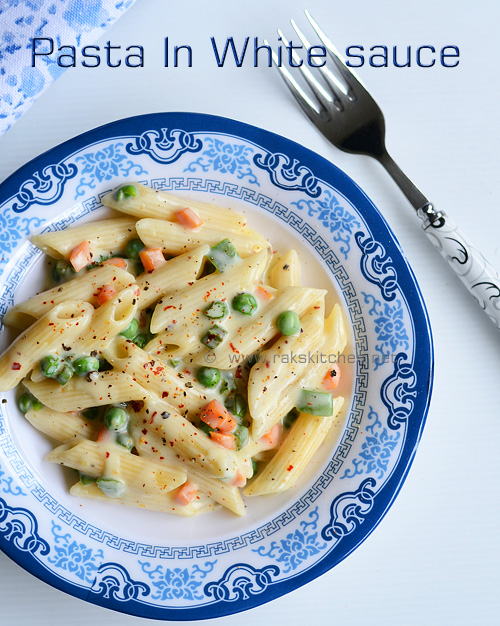 White sauce pasta recipe, Creamy white sauce pasta - Raks Kitchen