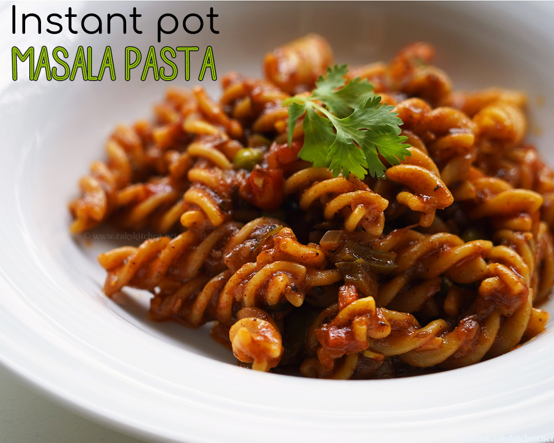 Instant pot masala pasta Indian style one pot pasta Raks Kitchen